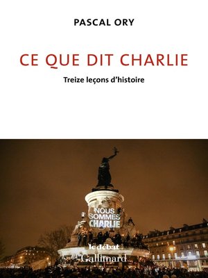 cover image of Ce que dit Charlie. Treize leçons d'histoire